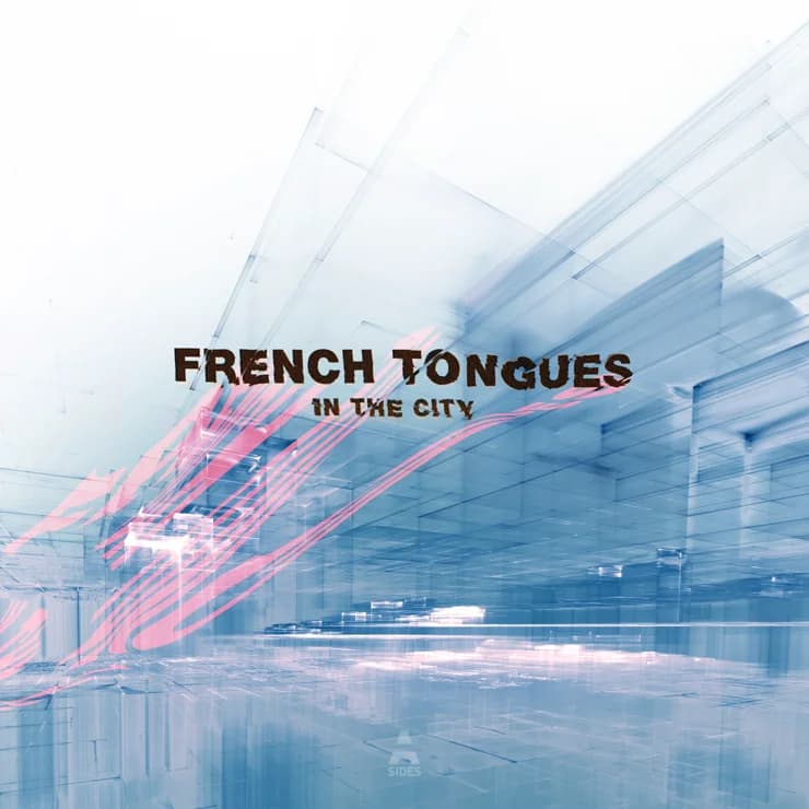 FRENCH TONGUES - 都市狂想