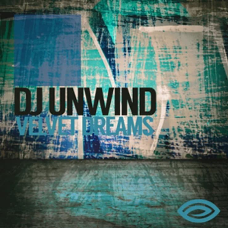 Dj Unwind 丝绒梦境
