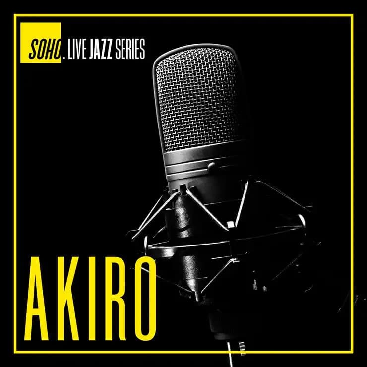 Soho.Live 爵士：AKIRO