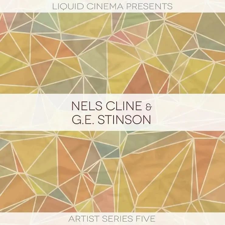 艺术家系列 5:GE Stinson 与 Nels Cline