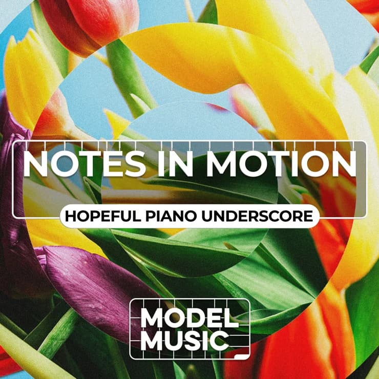 Notes In Motion - Hopeful Piano Underscore