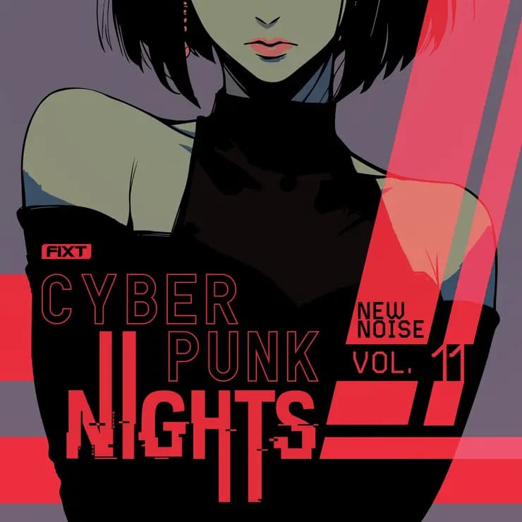 FiXT: 新声 Vol. 11 赛博朋克之夜