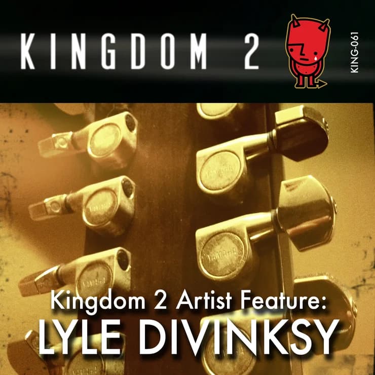 王国2 艺人特辑:Lyle Divinsky