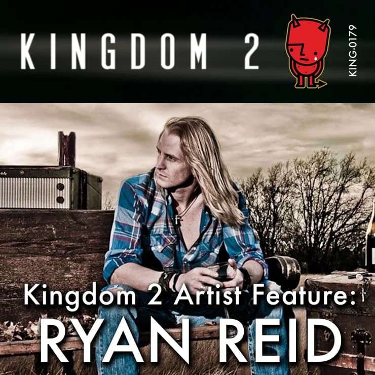 王国 2 艺人特辑:Ryan Reid