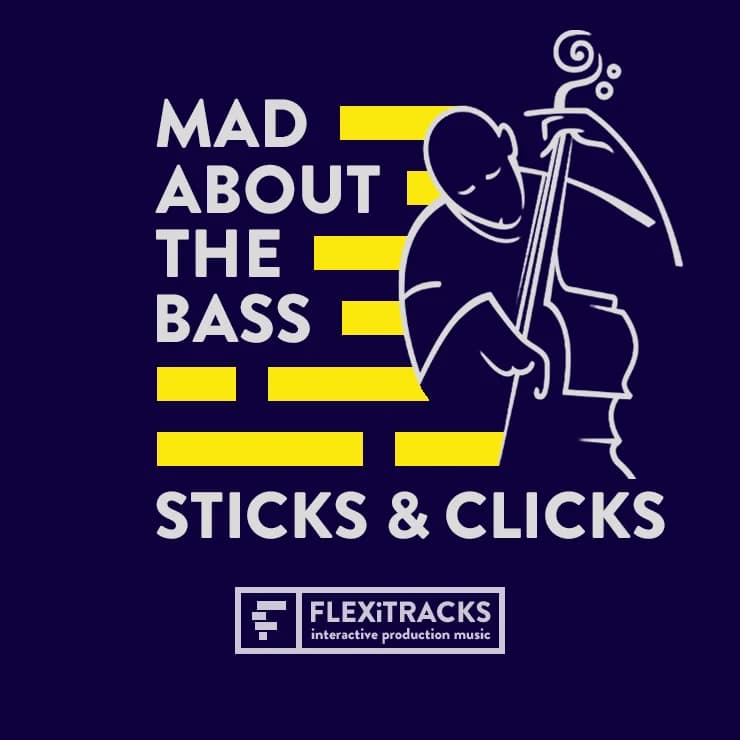 Mad About The Bass - Sticks And Clicks