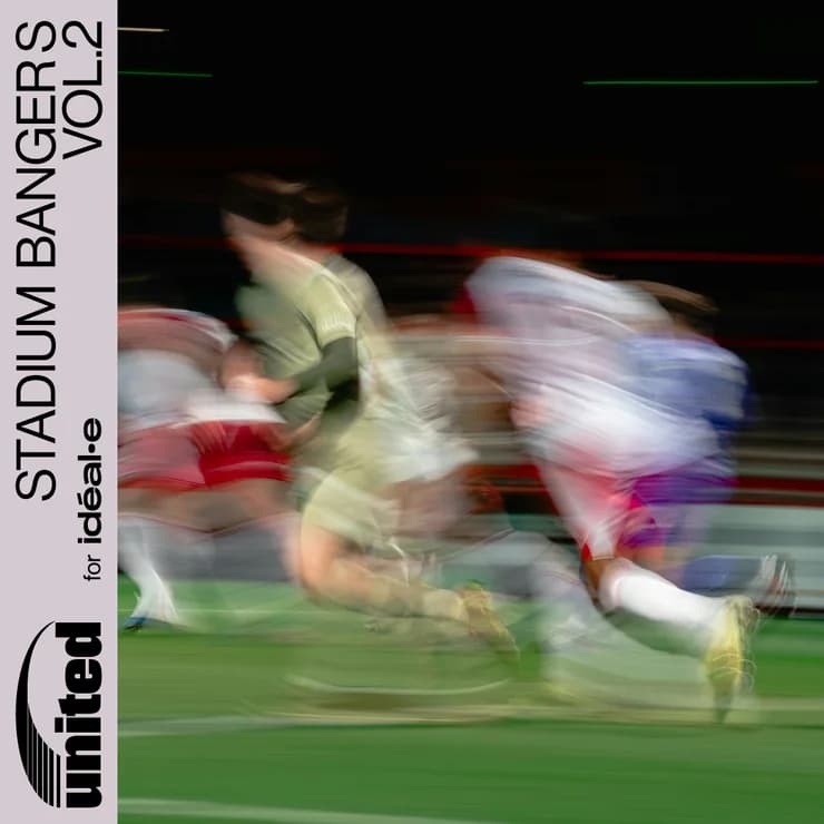 United for idéal.e - Stadium Bangers Vol.2