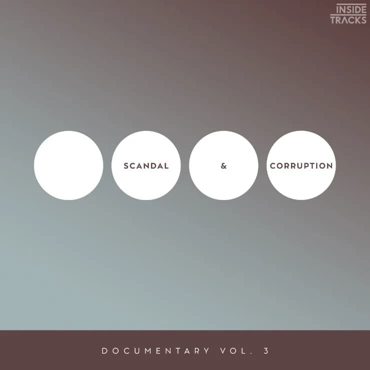 Documentary Vol. 3: Scandal & Corruption