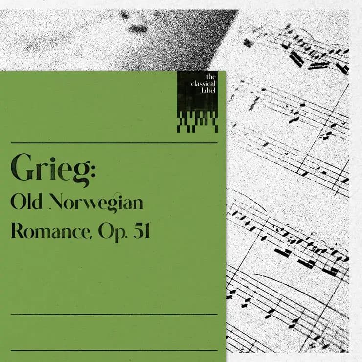 Grieg: 挪威古老浪漫曲, Op. 51
