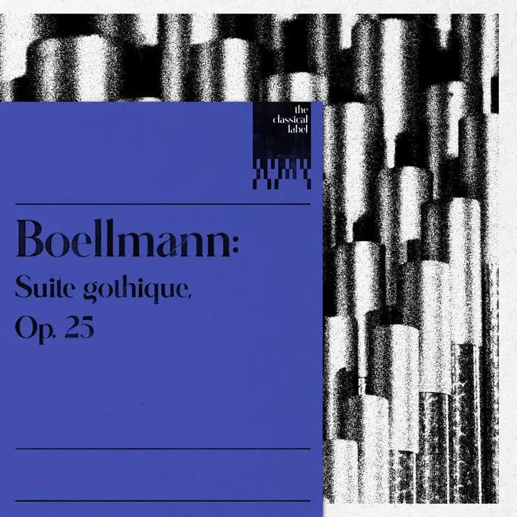 Boellmann: Suite gothique, Op. 25